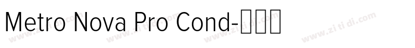 Metro Nova Pro Cond字体转换 Metro Nova Pro Cond字体转换